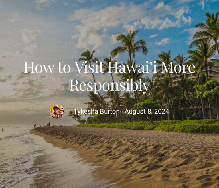 How to Visit Hawai’i More Responsibly